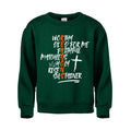 Reasons - Forest Green Sweatshirt